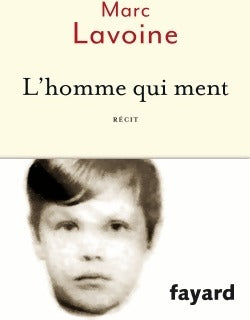 Livrenpoche : L'homme qui ment - Marc Lavoine - Livre