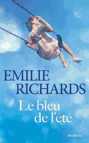 Livrenpoche : Le bleu de l'été - Emilie Richards - Livre