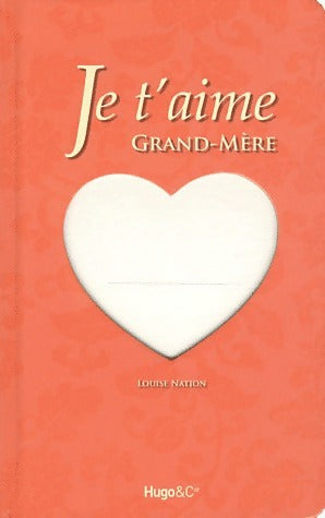 Livrenpoche : Je t'aime grand-mère - Louise Nation - Livre