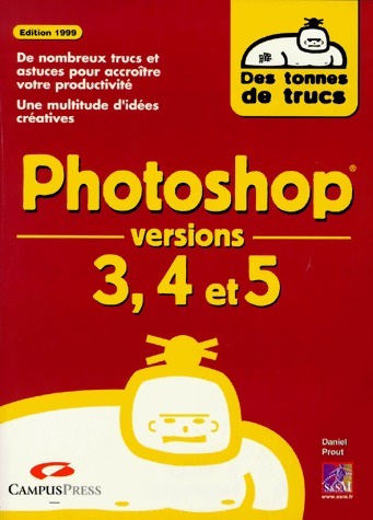 Livrenpoche : Photoshop versions 3, 4 et 5 - Daniel Prout - Livre