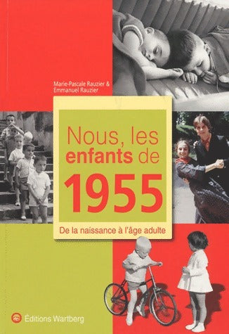 Livrenpoche : Nous, les enfants de 1955 - Marie-Pascale Rauzier - Livre
