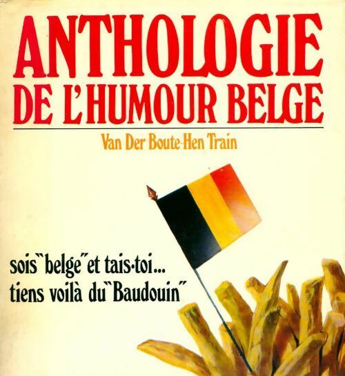 Livrenpoche : Anthologie de l'humour belge - Van Der Boute-Hen Train - Livre