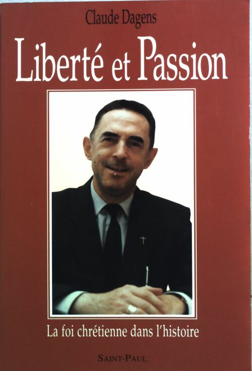 Livrenpoche : Liberté et passion - Claude Dagens - Livre