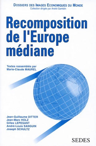 Livrenpoche : Recomposition de l'Europe médiane - Marie-Claude Maurel - Livre