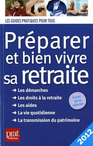 Préparer et bien vivre sa retraite 2012 - Agnès Chambraud -  Les guides pratiques pour tous - Livre