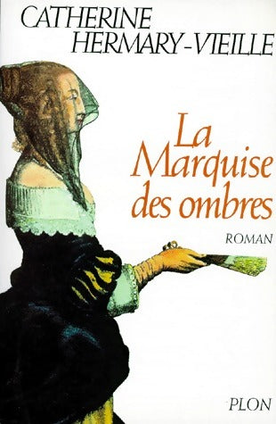 Livrenpoche : La marquise des ombres - Catherine Hermary-Vieille - Livre