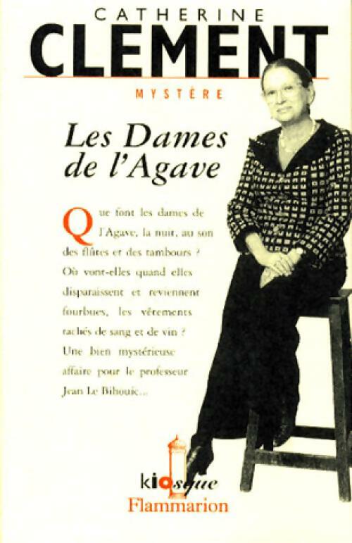 Les dames de l'Agave - Catherine Clément -  Kiosque - Livre