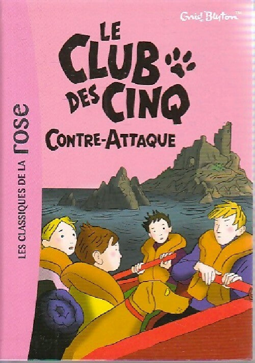 Le club des cinq contre-attaque - Enid Blyton -  Bibliothèque rose (série actuelle) - Livre