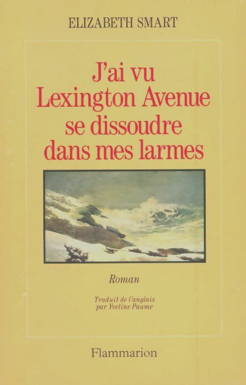Livrenpoche : J'ai vu Lexington Avenue se dissoudre dans mes larmes - Elizabeth Smart - Livre
