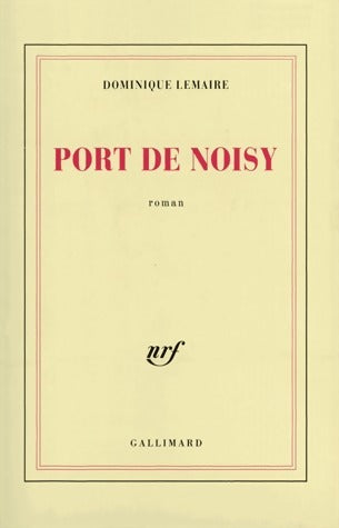 Livrenpoche : Port de Noisy - Dominique Lemaire - Livre