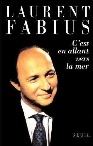 Livrenpoche : C'est en allant vers la mer - Laurent Fabius - Livre