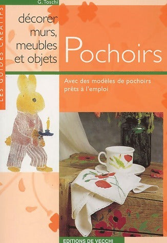 Livrenpoche : Pochoirs. Décorer murs, meubles et objets - G Toschi - Livre