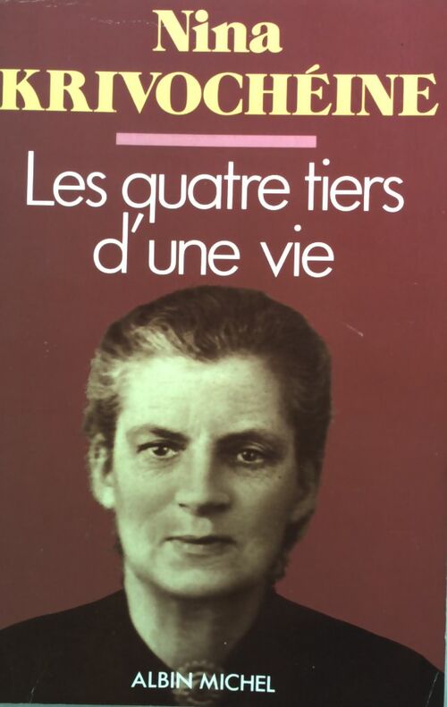 Livrenpoche : Les quatre tiers d'une vie - Nina Krivochéine - Livre
