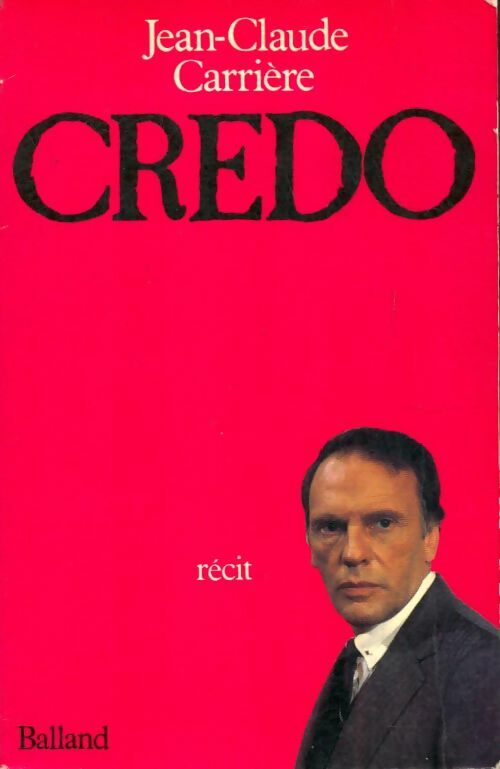 Livrenpoche : Credo - Jean-Claude Carrière - Livre