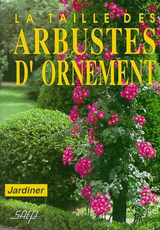 Livrenpoche : La taille des arbustes d'ornement - X - Livre