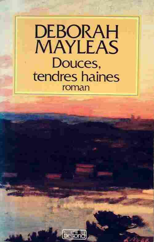 Livrenpoche : Douces, tendres haines - Deborah Mayleas - Livre