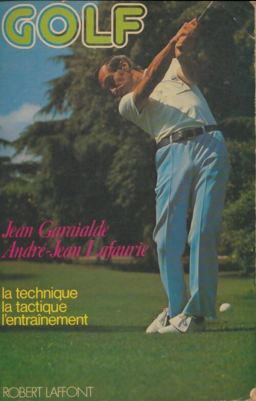 Golf - Garrialde Lafaurie -  Sports pour tous - Livre