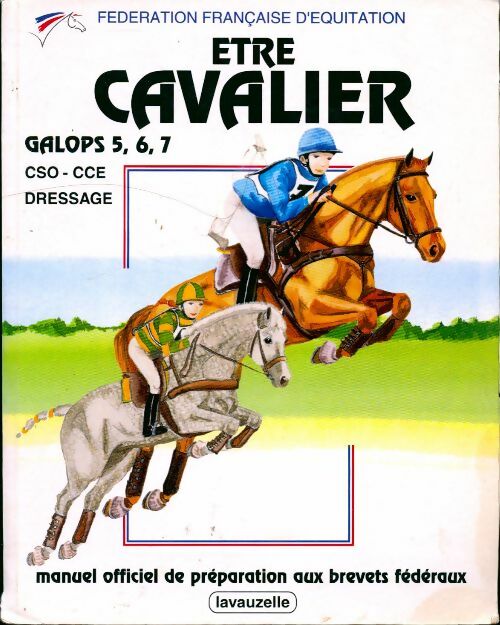Livrenpoche : Etre cavalier. Galops 5, 6, 7 - Collectif - Livre