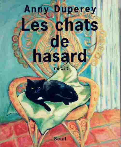 Livrenpoche : Les chats de hasard - Anny Duperey - Livre
