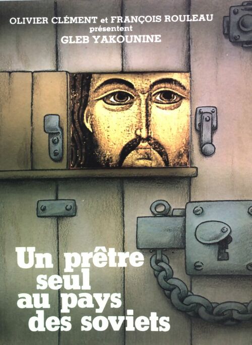 Livrenpoche : Un prêtre seul au pays des soviets - Gleb Yakounine - Livre
