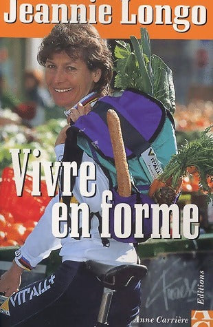 Vivre en forme - Jeannie Longo -  Carrière GF - Livre