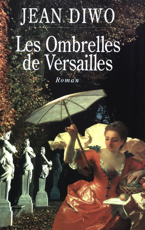 Livrenpoche : Les ombrelles de Versailles - Jean Diwo - Livre