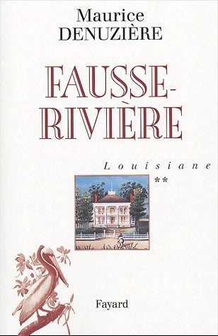 Livrenpoche : Fausse-rivière Tome II - Maurice Denuzière - Livre