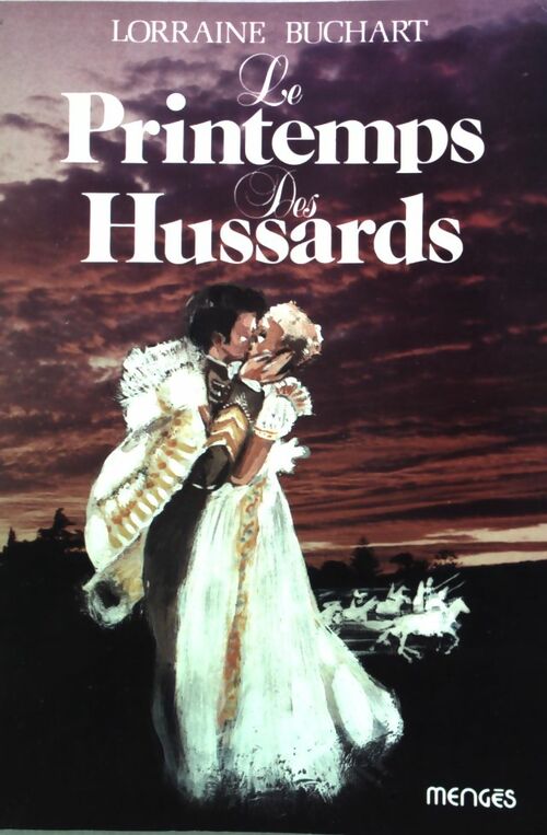 Livrenpoche : Le printemps des Hussards - Lorraine Buchart - Livre