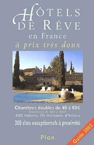 Livrenpoche : Hôtels de rêve en France à prix très doux 2002 - Aline De Laval - Livre