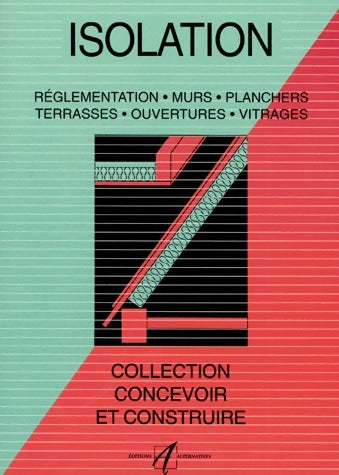 Livrenpoche : Isolation. Réglementation, murs, planchers, toitures, vitrages - Inconnu - Livre