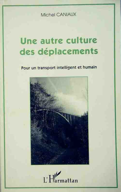 Livrenpoche : Une autre culture des déplacements - Michel Caniaux - Livre