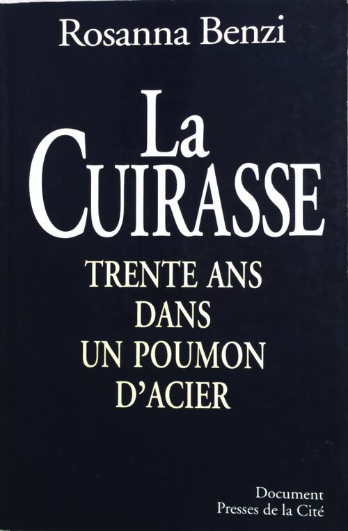 Livrenpoche : La cuirasse. Trente ans dans un poumon d'acier - Rosanna Benzi Saverio Paffumi - Livre