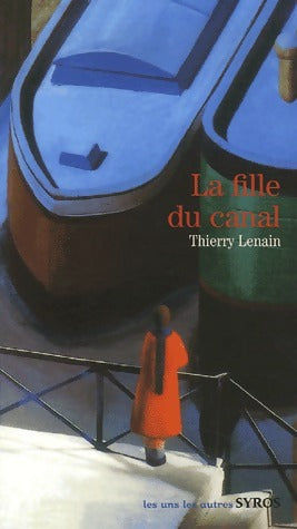 Livrenpoche : La fille du canal - Thierry Lenain - Livre