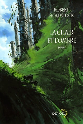 Livrenpoche : La chair et l'ombre - Robert Holdstock - Livre