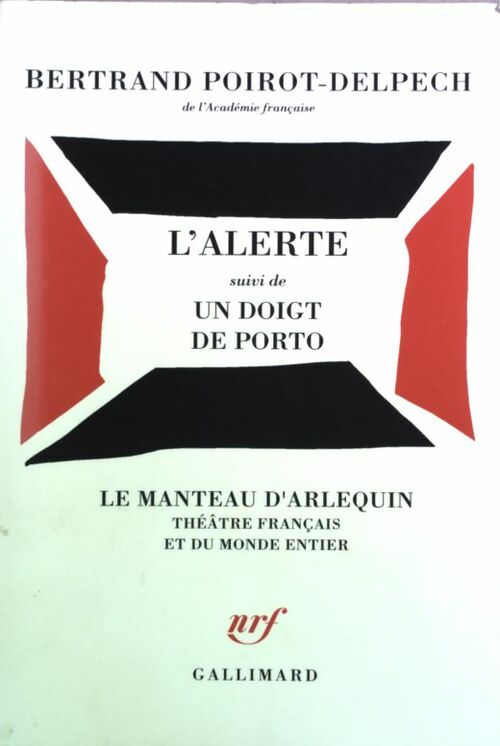 Livrenpoche : L'alerte suivi de Un doigt de porto - Bertrand Poirot-Delpech - Livre