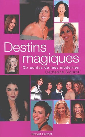 Livrenpoche : Destins magiques. Dix contes de fées vivants - Catherine Siguret - Livre