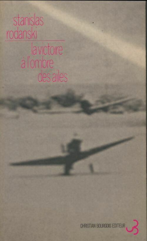 Livrenpoche : La victoire à l'ombre des ailes - Stanislas Rodanski - Livre