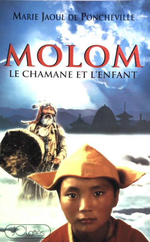 Livrenpoche : Molom. Le chamane et l'enfant - Marie Jaoul De Poncheville - Livre