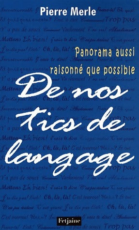 De nos tics de langage - Pierre Merle -  Fetjaine GF - Livre