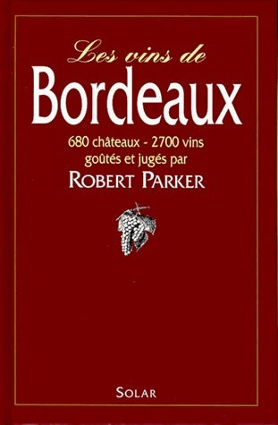 Livrenpoche : Les vins de Bordeaux - Robert M. Parker - Livre