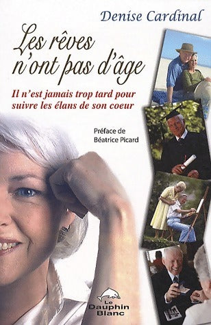 Livrenpoche : Les rêves n'ont pas d'âge - Denise Cardinal - Livre