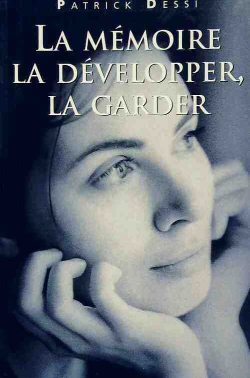 Livrenpoche : La mémoire, la développer, la garder - P. Dessi - Livre