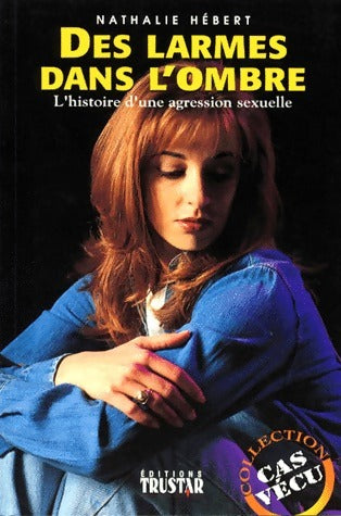 Livrenpoche : Des larmes dans l'ombre - Nathalie Hébert - Livre
