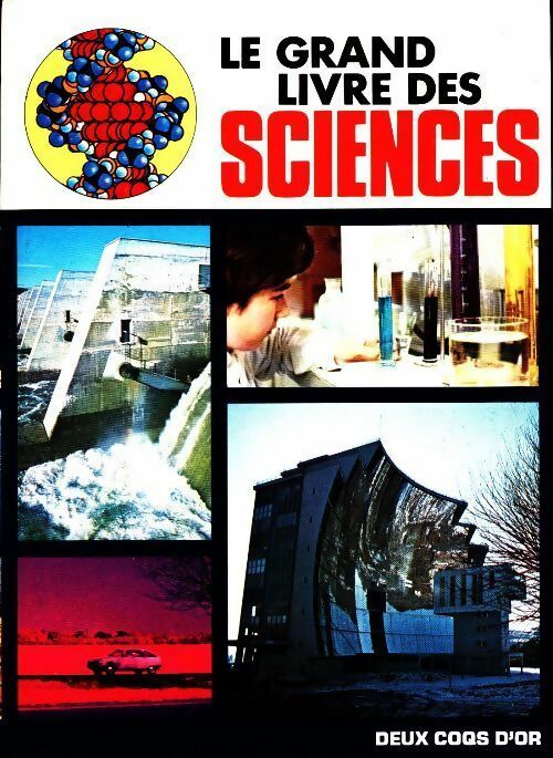 Livrenpoche : Le grand livre des sciences tout en couleurs - Collectif - Livre