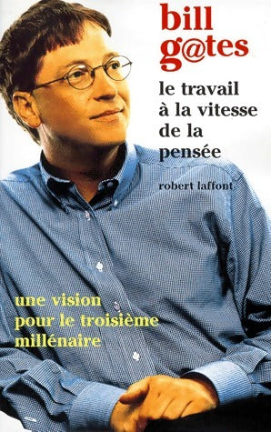 Livrenpoche : Le travail à la vitesse de la pensée - Bill Gates - Livre