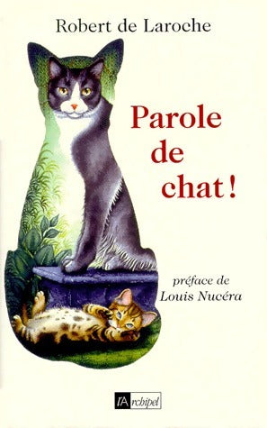 Livrenpoche : Parole de chat ! - Robert De Laroche - Livre