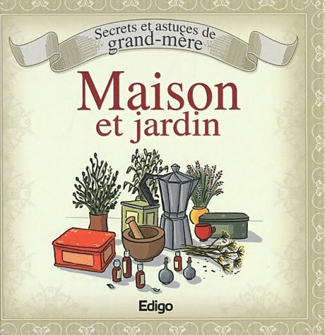Livrenpoche : Secrets et astuces de grand-mère : Maison et jardin - Laurent Vinet - Livre