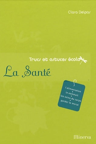 Livrenpoche : La santé - Claras Delpas - Livre