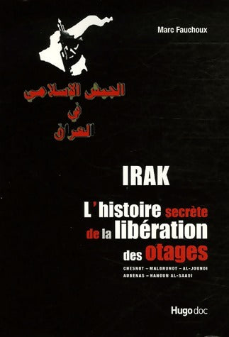 Livrenpoche : Irak. L'histoire secrète de la libération des otages - Marc Fauchoux - Livre