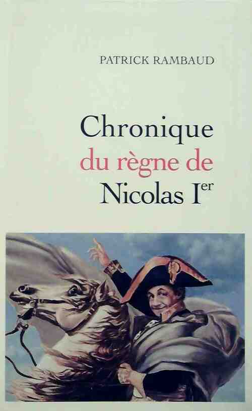 Chronique du règne de Nicolas Ier - Patrick Rambaud -  Le Grand Livre du Mois GF - Livre